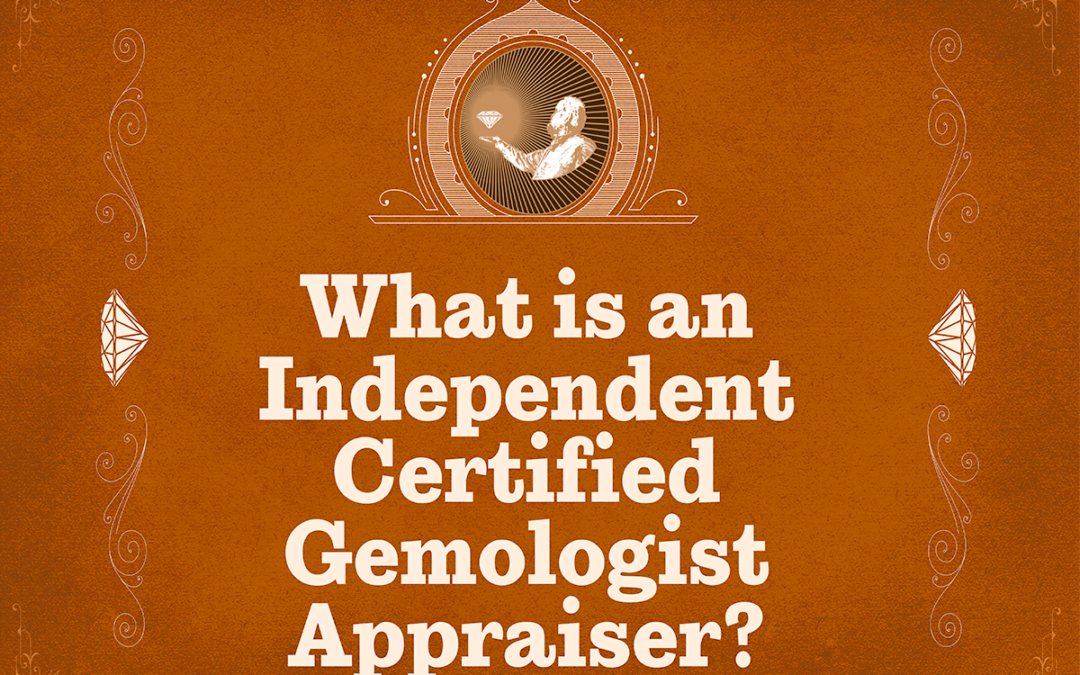 What is an Independent Certified Gemologist Appraiser?